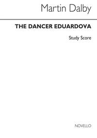 MARTIN DALBY: DANCER EDUARDOVA (STUDY SCORE) POCHE