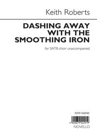 ARR. KEITH ROBERTS: DASHING AWAY WITH THE SMOOTHING IRON  CHANT