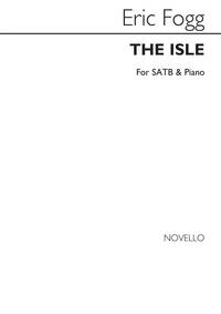 ERIC FOGG: THE ISLE SATB/PIANO CHANT