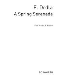 FRANZ DRDLA: SPRING SERENADE OP.37 NO.2
