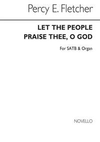 PERCY E. FLETCHER: LET THE PEOPLE PRAISE THEE, O GOD SATB/ORGAN CHANT