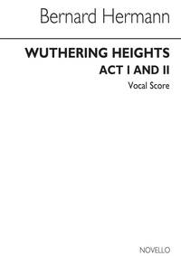 BERNARD HERRMANN: WUTHERING HEIGHTS - VOCAL SCORE CHANT
