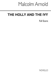 MALCOLM ARNOLD: THE HOLLY AND THE IVY- CONCERT SUITE (SCORE)