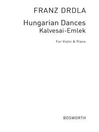 FRANZ DRDLA: HUNGARIAN DANCES OP.30 NO.5 'KALVESAI EMLEK'