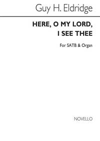 ELDRIDGE, G HERE, O LORD, I SEE THEE SATB CHANT