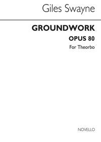 GILES SWAYNE: GROUNDWORK OP.80