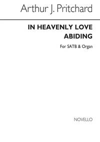 ARTHUR J. PRITCHARD: IN HEAVENLY LOVE ABIDING CHANT