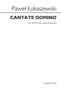 PAWE UKASZEWSKI: CANTATE DOMINO CHANT