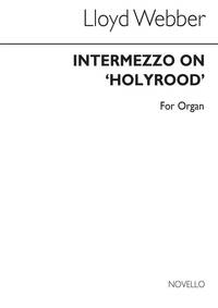 WILLIAM LLOYD WEBBER: INTERMEZZO ON 'HOLYROOD' ORGAN