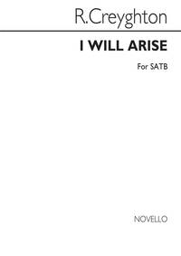 CREYGHTON I WILL ARISE SATB CHANT