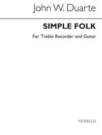 JOHN DUARTE: SIMPLE FOLK (12 FOLK SONGS) TREBLE RECORDER AND GUITAR