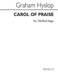 HYSLOP, G CAROL OF PRAISE TSATB CHANT