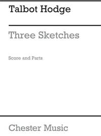 TALBOT HODGE: THREE SKETCHES FLUTE, VIOLIN AND PIANO (SCORE AND PARTS)