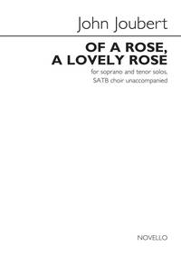 JOHN JOUBERT: OF A ROSE, A LOVELY ROSE CHANT