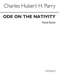 CHARLES HUBERT HASTINGS PARRY: ODE ON THE NATIVITY (VOCAL SCORE) CHANT