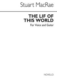 STUART MACRAE: THE LIF OF THIS WORLD