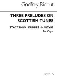 GODFREY RIDOUT: THREE PRELUDES ON SCOTTISH TUNES ORGAN