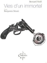 Vies d'un immortel