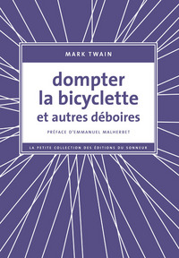 Dompter la bicyclette et autres déboires