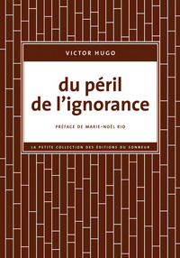 DU PERIL DE L'IGNORANCE