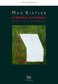 L' ESPRIT MATERIEL - REDUCTION ET EMERGENCE