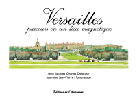 Versailles, Parcours En Un Lieu Magnétique