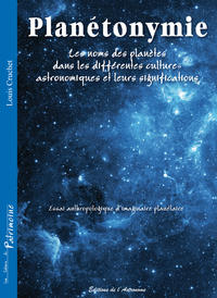 Planetonymie, Les Noms Des Planetes Dans Les Differentes Cultures Astronomiques Et Leurs Significations