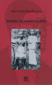 Kongo, les mains coupées