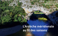 L'Ardèche méridionale au fil des saisons