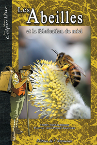 Les Abeilles Et La Fabrication Du Miel