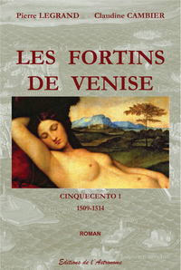 Les Fortins De Venise - Cinquecento 1 (1509-1514)