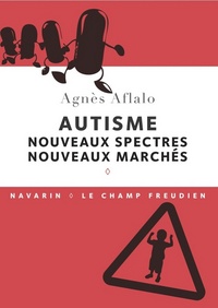 Autisme : nouveaux spectres, nouveaux marchés.