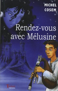 RENDEZ-VOUS AVEC MÉLUSINE