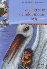 LA CIGOGNE DE MIDI MOINS LE QUART