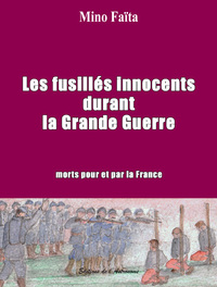 Les Fusillés Innocents Durant La Grande Guerre