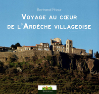 Voyage au cœur de l'Ardèche villageoise