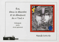 Ève, dans le désordre et la démesure du "tout"
