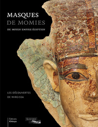 Masques de momies du Moyen Empire égyptien - Les découvertes de Migissa