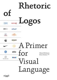 RHETORIC OF LOGOS - A PRIMER FOR VISUAL LANGUAGE