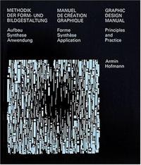 MANUEL DE CREATION GRAPHIQUE - METHODIK DER FORM-UND BILDGESTALTUNG - GRAPHIC DESIGN MANUAL - FORME