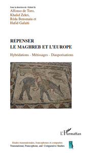 Repenser le Maghreb et l'Europe