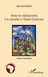 Vente de médicaments à la sauvette à l'Ouest-Cameroun