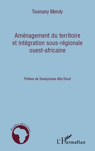 Aménagement du territoire et intégration sous-régionale ouest-africaine