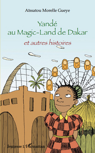 Yandé au Magic-Land de Dakar