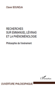 Recherches sur Emmanuel Lévinas et la phénoménologie