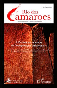 REFLEXIONS SUR ET AUTOUR DE L'INDEPENDANCE CAMEROUNAISE - VOL01