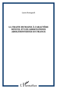 La traite Humaine à caractère sexuel et les associations abolitionnistes en France