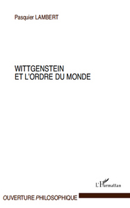 Wittgenstein et l'ordre du monde
