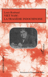 Viêt-Nam: La tragédie indochinoise