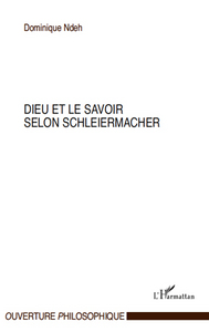 Dieu et le savoir selon Schleiermacher